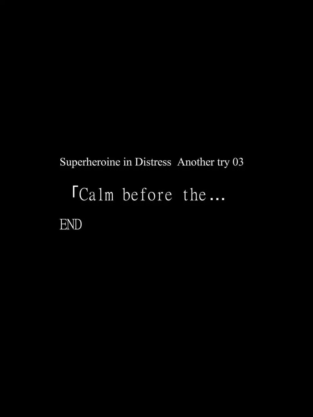 スーパーヒロイン誘拐陵辱 ANOTHER TRY 03 「Calm before the … 40ページ