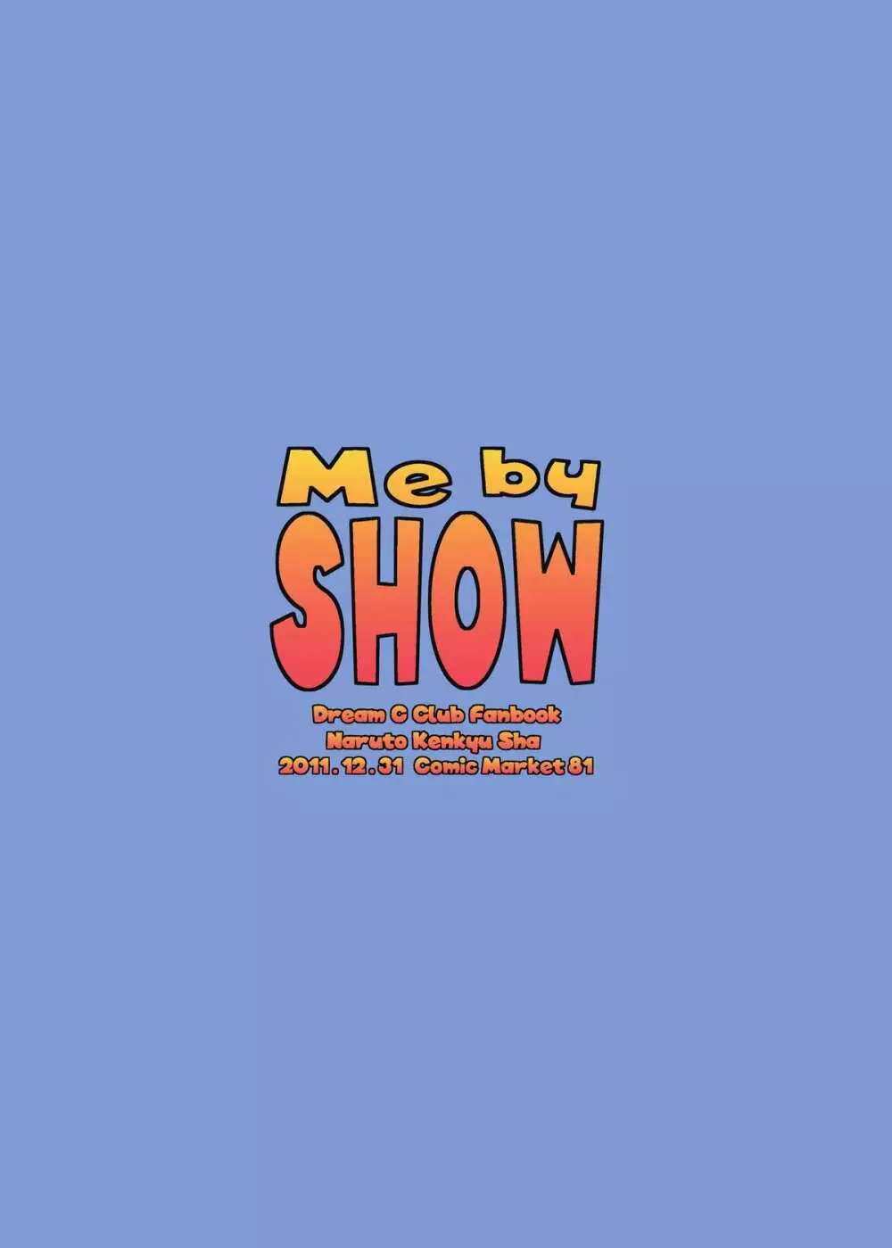 Me by SHOW 20ページ