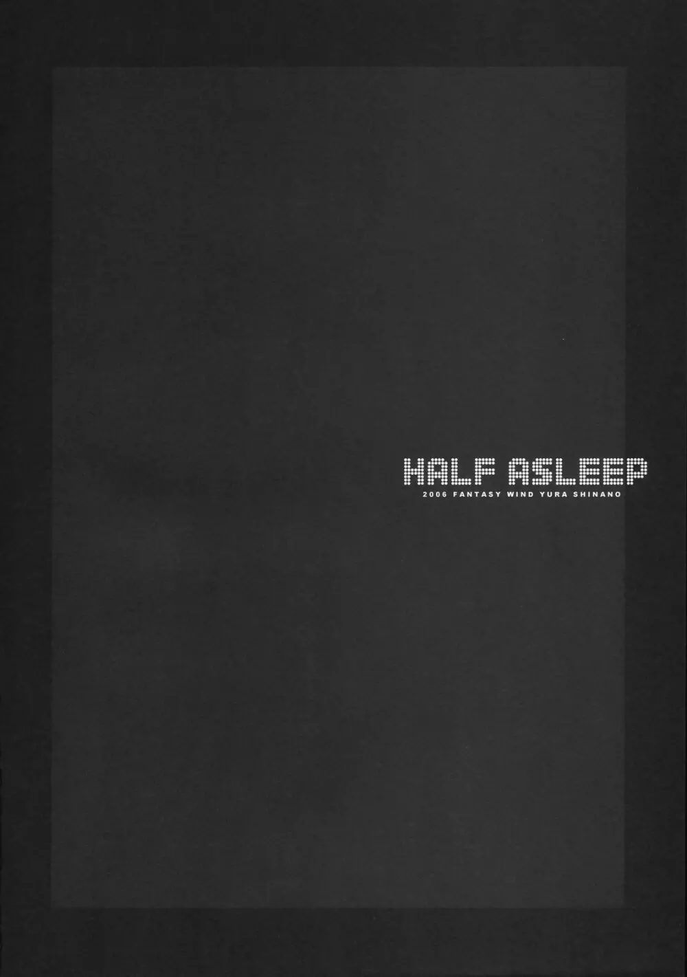 HALF ASLEEP 3ページ