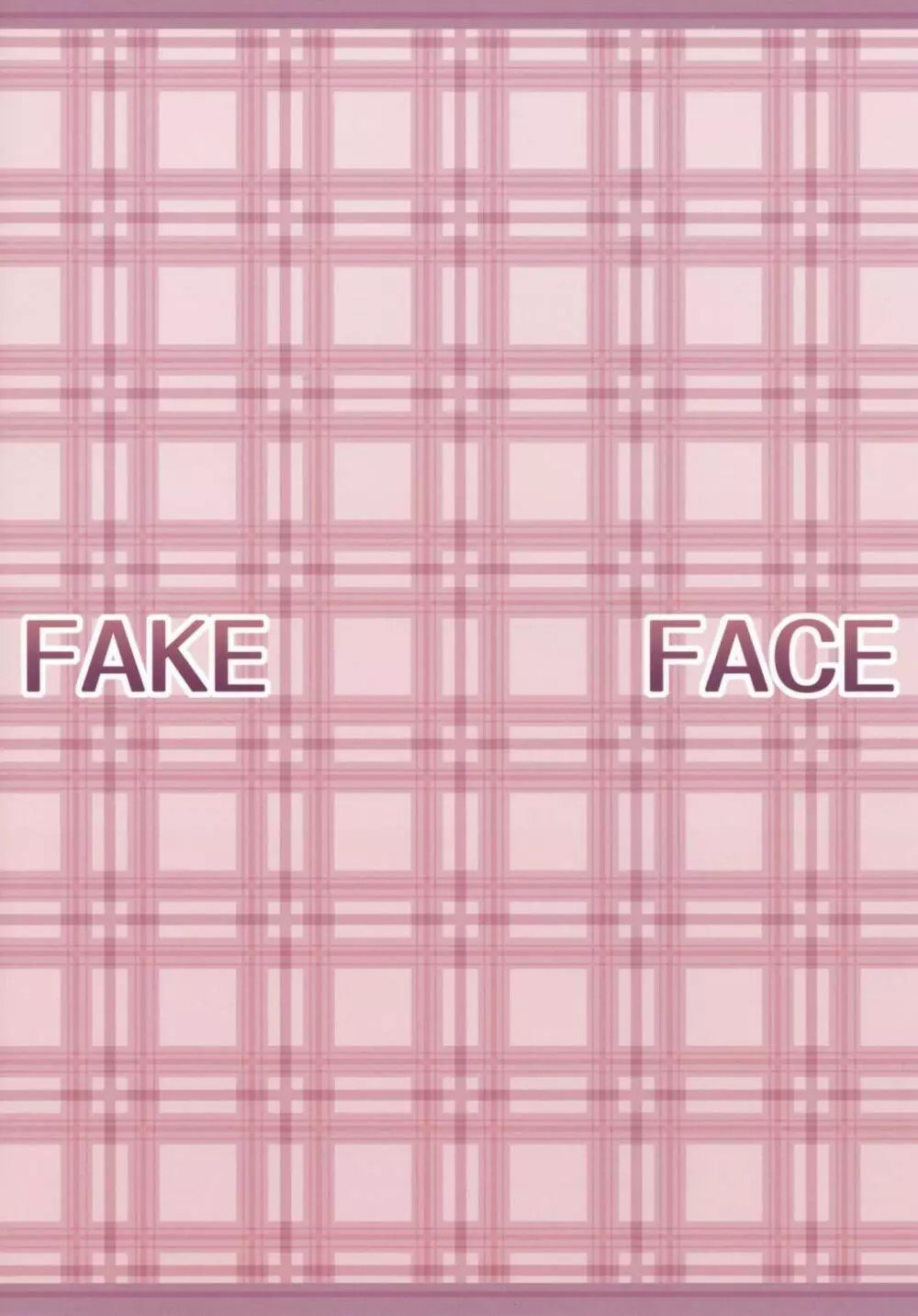 FAKE FACE 22ページ